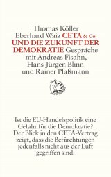 CETA & Co. und die Zukunft der Demokratie