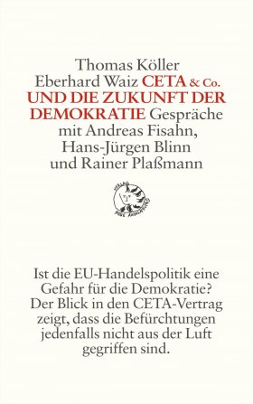 CETA & Co. und die Zukunft der Demokratie